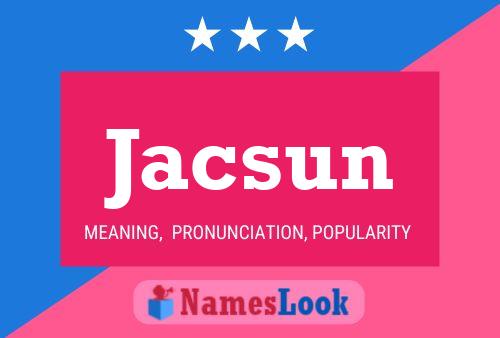 Affiche de nom Jacsun