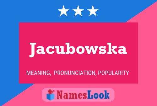 Affiche de nom Jacubowska