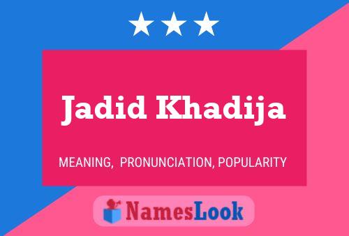 Affiche de nom Jadid Khadija