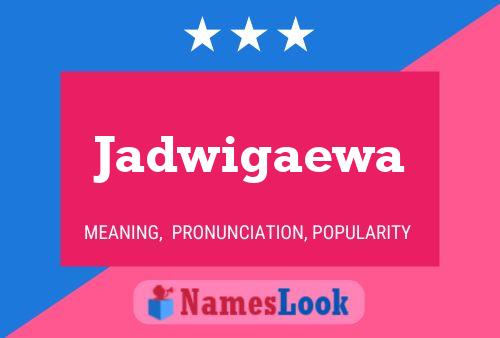 Affiche de nom Jadwigaewa