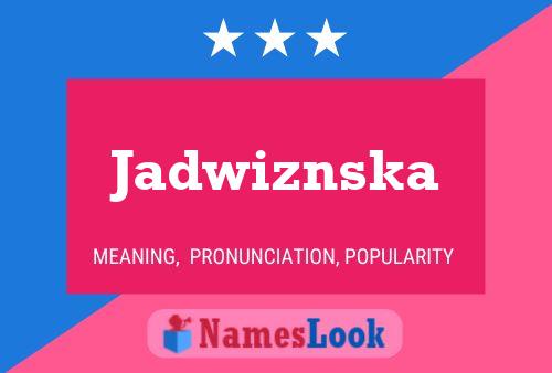 Affiche de nom Jadwiznska