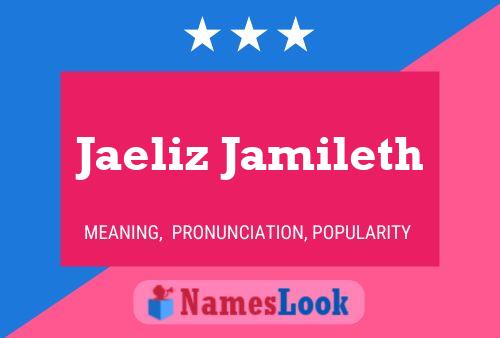 Affiche de nom Jaeliz Jamileth