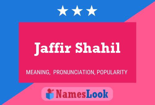 Affiche de nom Jaffir Shahil