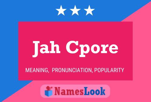 Affiche de nom Jah Cpore