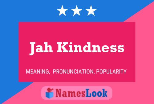 Affiche de nom Jah Kindness