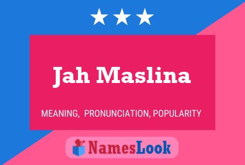 Affiche de nom Jah Maslina