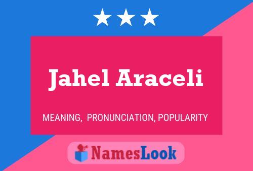 Affiche de nom Jahel Araceli