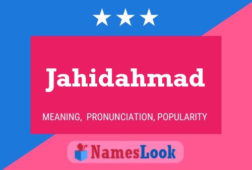 Affiche de nom Jahidahmad