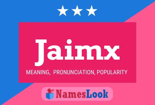 Affiche de nom Jaimx