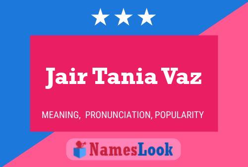 Affiche de nom Jair Tania Vaz