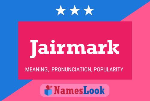 Affiche de nom Jairmark