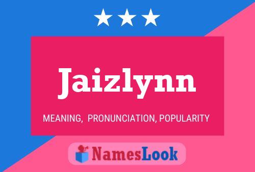 Affiche de nom Jaizlynn