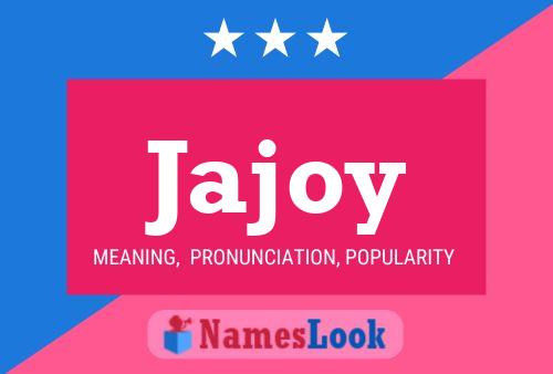 Affiche de nom Jajoy