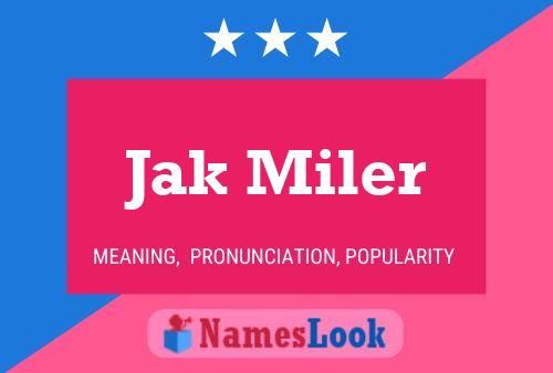 Affiche de nom Jak Miler