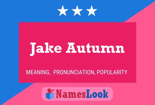 Affiche de nom Jake Autumn