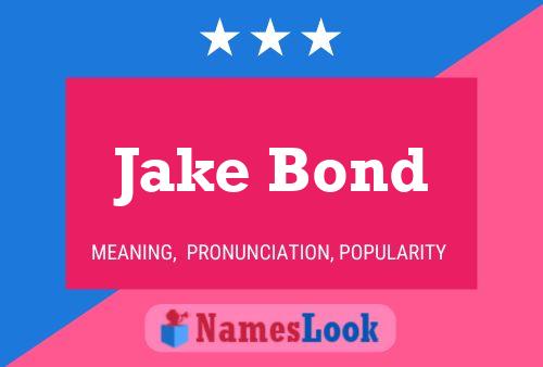 Affiche de nom Jake Bond