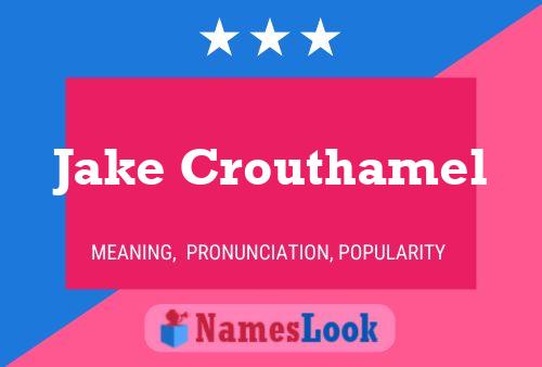 Affiche de nom Jake Crouthamel