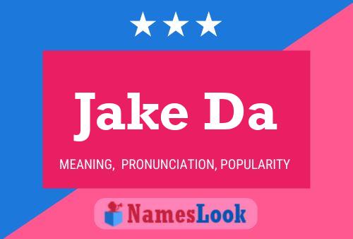 Affiche de nom Jake Da