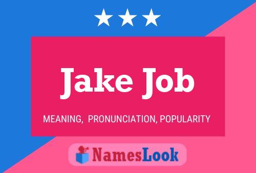 Affiche de nom Jake Job