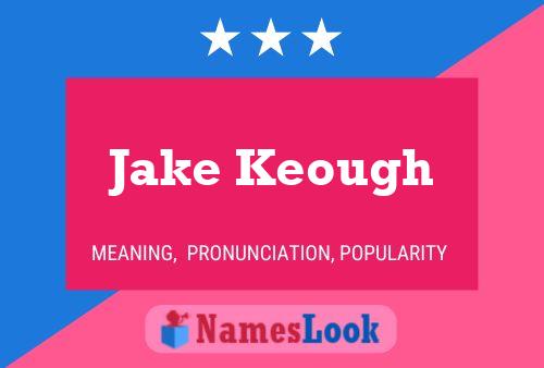 Affiche de nom Jake Keough