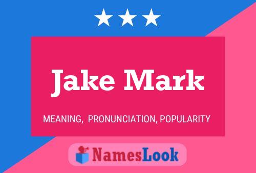 Affiche de nom Jake Mark