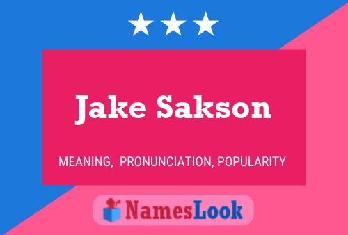 Affiche de nom Jake Sakson