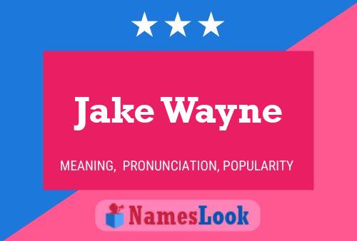 Affiche de nom Jake Wayne