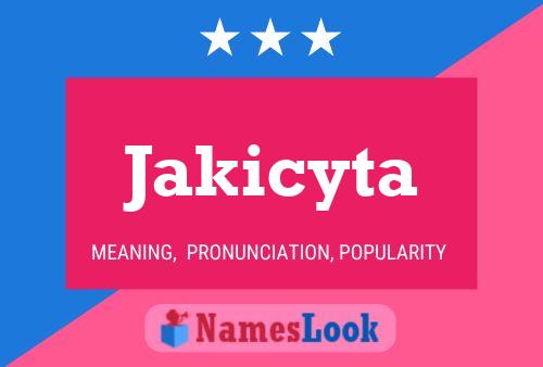 Affiche de nom Jakicyta