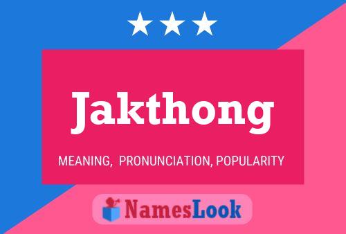 Affiche de nom Jakthong