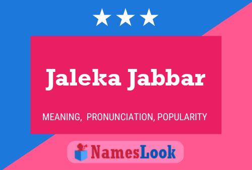 Affiche de nom Jaleka Jabbar