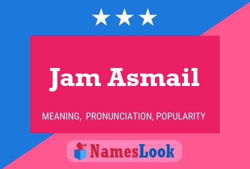 Affiche de nom Jam Asmail