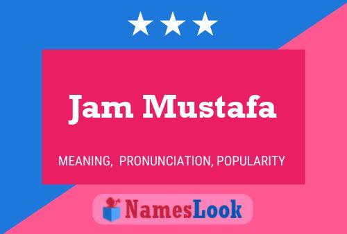 Affiche de nom Jam Mustafa