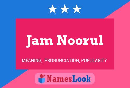 Affiche de nom Jam Noorul