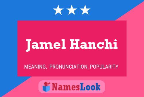 Affiche de nom Jamel Hanchi