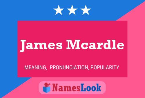 Affiche de nom James Mcardle