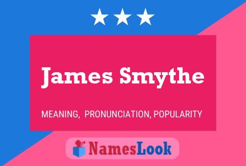 Affiche de nom James Smythe