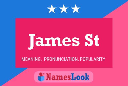 Affiche de nom James St