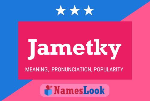 Affiche de nom Jametky