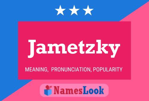 Affiche de nom Jametzky