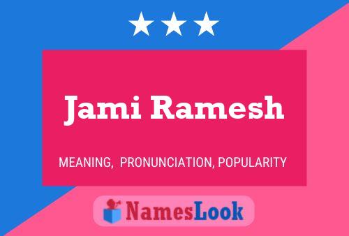 Affiche de nom Jami Ramesh