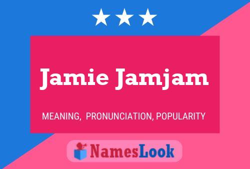 Affiche de nom Jamie Jamjam