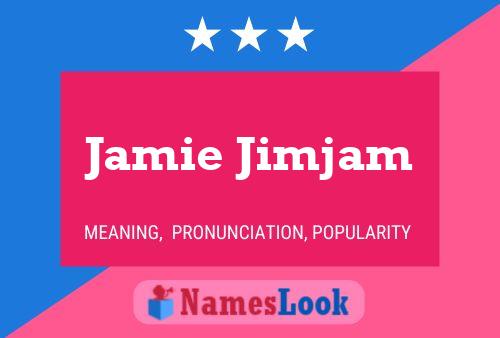 Affiche de nom Jamie Jimjam