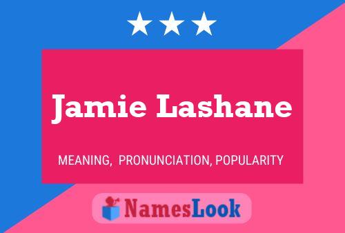 Affiche de nom Jamie Lashane