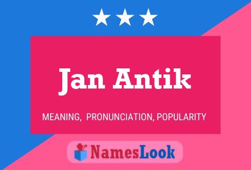 Affiche de nom Jan Antik