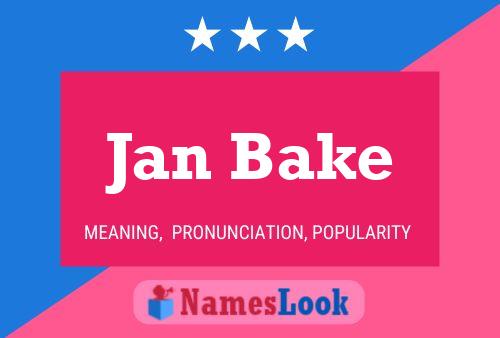 Affiche de nom Jan Bake