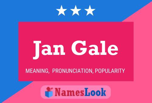 Affiche de nom Jan Gale