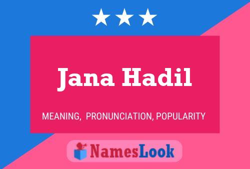 Affiche de nom Jana Hadil