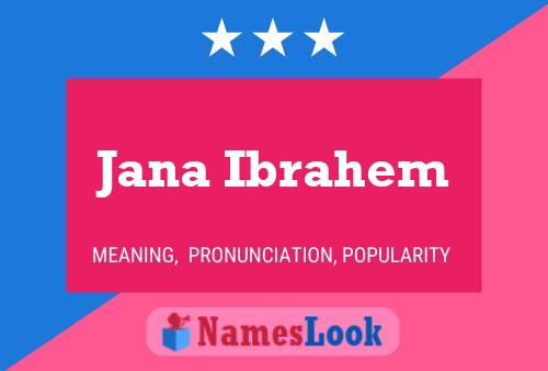 Affiche de nom Jana Ibrahem