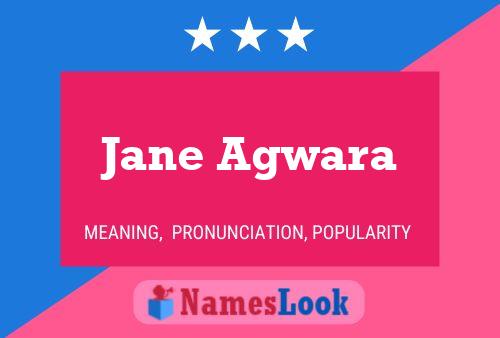 Affiche de nom Jane Agwara