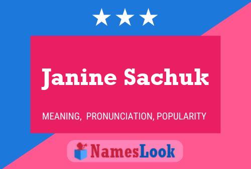 Affiche de nom Janine Sachuk